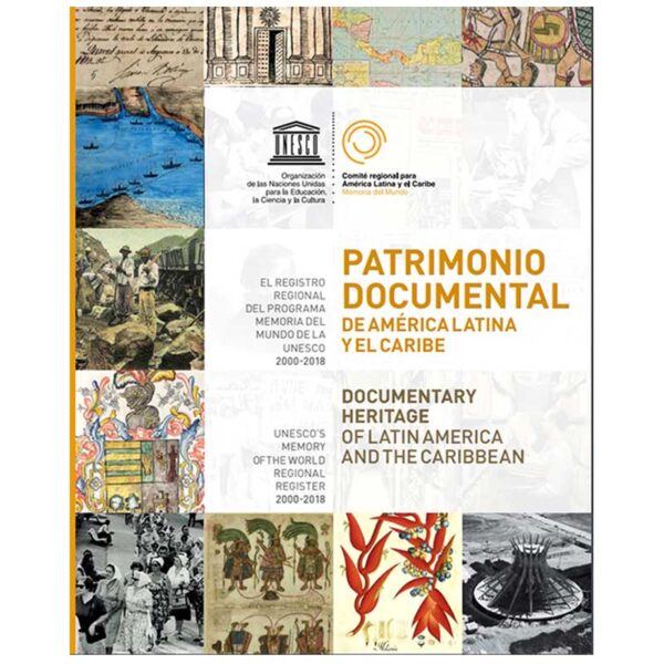The Canal in the Memory of the World Patrimonio documental de América Latina y del Caribe